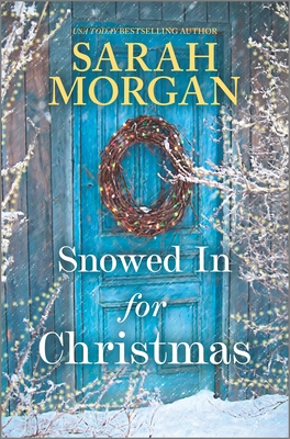 Snowed in for Christmas: A Holiday Romance Novel - Morgan, Sarah