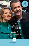 Snowed In With The Surgeon / Saving Christmas For The Er Doc: Snowed in with the Surgeon / Saving Christmas for the Er DOC