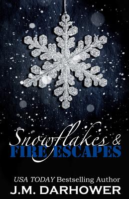 Snowflakes & Fire Escapes - Darhower, J M