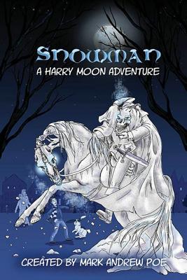 Snowman - Poe, Mark Andrew, and Magnin, Joyce, and Minor, Rebecca P