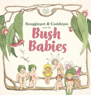 Snugglepot and Cuddlepie meet the Bush Babies (May Gibbs)