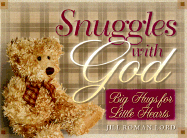 Snuggles with God: Big Hugs for Little Hearts