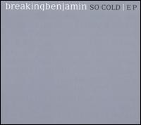 So Cold [EP] - Breaking Benjamin