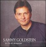 So Far It's Wonderful - Sammy Goldstein