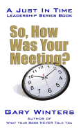 So, How Was Your Meeting?