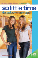 So Little Time #17: The Makeover Experiment - Olsen