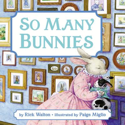 So Many Bunnies: A Bedtime ABC and Counting Book - Walton, Rick