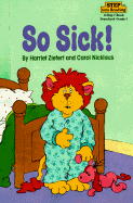So Sick! - Ziefert, Harriet