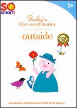 So Smart!: Baby's First-Word Stories - Outside