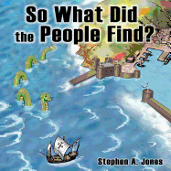 So What Did the People Find?