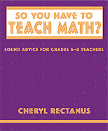 So You Have to Teach Math? Sound Advice for 6-8 Teachers