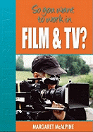 So You Want to Work in Film and TV?