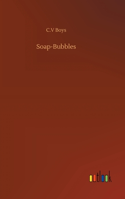 Soap-Bubbles - Boys, C V