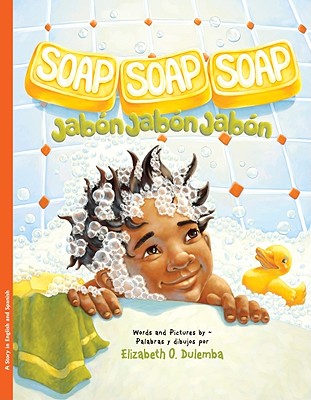 Soap, Soap, Soap/Jabon, Jabon, Jabon - Dulemba, Elizabeth