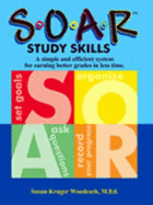 Soar Study Skills - Susan Kruger Woodcock