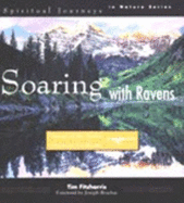Soaring with Ravens: Visions of the Native American Landscape