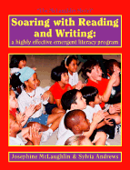 Soaring with Reading and Writing: A Highly Effective Emergent Literacy Program - McLaughlin, Josephine, and Andrews, Sylvia