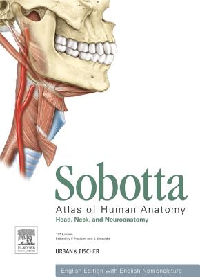 Sobotta Atlas of Human Anatomy, Vol. 3, 15th ed., English: Head, Neck and Neuroanatomy - Paulsen, Friedrich, and Waschke, Jens, and Hombach-Klonisch, Sabine (Translated by)