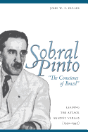 Sobral Pinto, "The Conscience of Brazil": Leading the Attack Against Vargas (1930-1945)