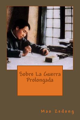 Sobre La Guerra Prolongada - Marquez, Patricia (Editor), and Zedong, Mao