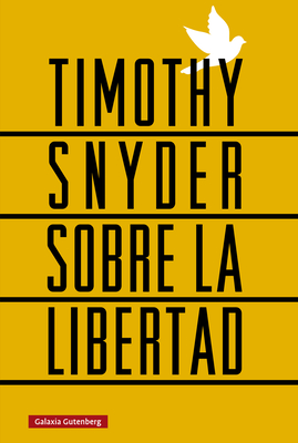 Sobre La Libertad - Snyder, Timothy