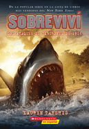 Sobreviv Los Ataques de Tiburones de 1916 (I Survived the Shark Attacks of 1916): Volume 2