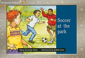 Soccer at the Park: Individual Student Edition Yellow (Levels 6-8)