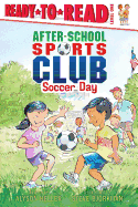 Soccer Day: Ready-To-Read Level 1
