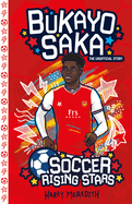 Soccer Rising Stars: Bukayo Saka