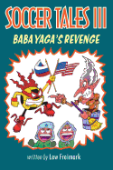 Soccer Tales III: Baba Yaga's Revenge