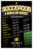 Socceroos Odyssey: A World Cup Odyssey, Volume 2, 2006-2022