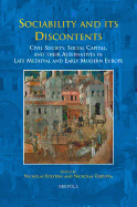 Sociability and Its Discontents: Civil Society, Social Capital, and Their Alternatives in Late Medieval and Early Modern Europe