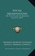 Social Abominations: Or The Follies Of Modern Society (1897)