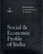 Social and Economic Profile of India - Bajpai, Peeyush, and Bhandari, Laveesh, and Sinha, Aali