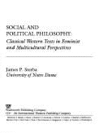 Social and Political Philosophy: Classical Western Text in Feminist and Multicultural Perspectives