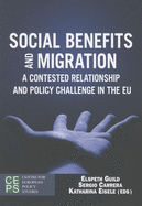 Social Benefits and Migration: A Contested Relationship and Policy Challenge in the Eu