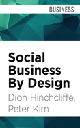 Social Business by Design: Transformative Social Media Strategies for the Connected Company