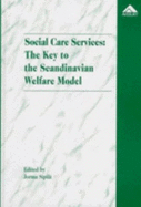 Social Care Services: The Key to the Scandinavian Welfare Model