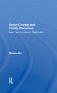 Social Change And Family Processes: Arab Communities In Shefara'm
