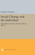 Social Change and the Individual: Japan Before and After Defeat in World War II