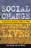 Social Change, Suburban Lives: An Australian Newtown, 1960s-1990s