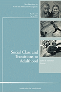 Social Class and Transitions to Adulthood - Mortimer, Jeylan T (Editor), and Jensen, Lene Arnett (Editor)