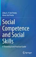 Social Competence and Social Skills: A Theoretical and Practical Guide