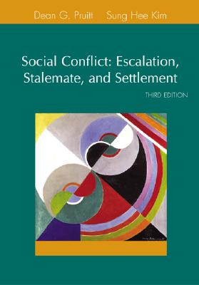 Social Conflict - Pruitt, Dean, and Rubin, Jeffrey Z, and Kim, Sung Hee