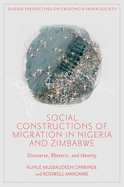 Social Constructions of Migration in Nigeria and Zimbabwe: Discourse, Rhetoric, and Identity