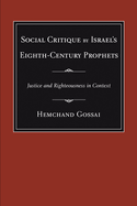 Social Critique by Israel's Eighth-Century Prophets: Justice and Righteousness in Context