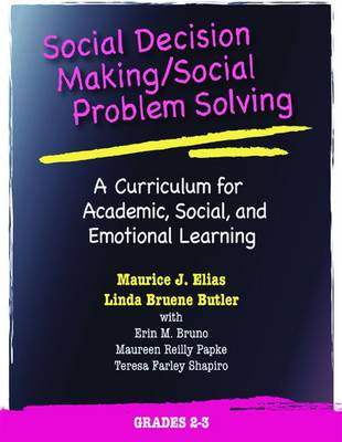 Social Decision Making/Social Problem Solving (SDM/SPS), Grades 2-3: A Curriculum for Academic, Social, and Emotional Learning - Elias, Maurice J., and Butler, Linda Bruene