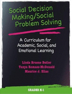Social Decision Making/Social Problem Solving (Sdm/Sps), Grades K-1: A Curriculum for Academic, Social, and Emotional Learning