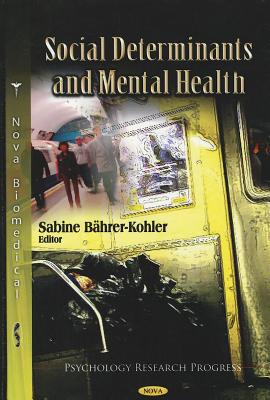 Social Determinants & Mental Health - Bhrer-Kohler, Sabine (Editor)