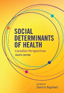 Social Determinants of Health: Canadian Perspectives